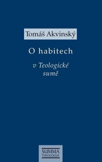 O habitech v Teologické sumě - Tomáš Akvinský