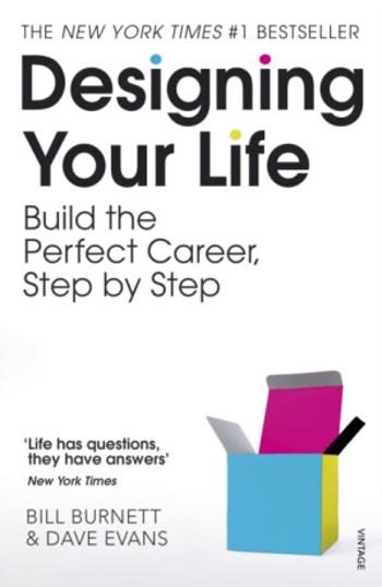 Designing Your Life - Bill Burnett, Dave Evans