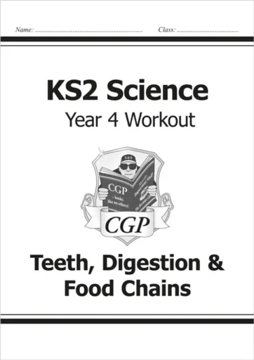 KS2 Science Year 4 Workout: Teeth, Digestion & Food Chains - CGP Books