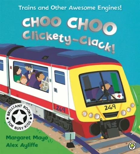 Awesome Engines: Choo Choo Clickety-Clack! - Margaret Mayo