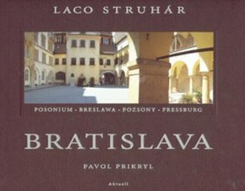 Bratislava - Ladislav Struhár, Pavol Prikryl