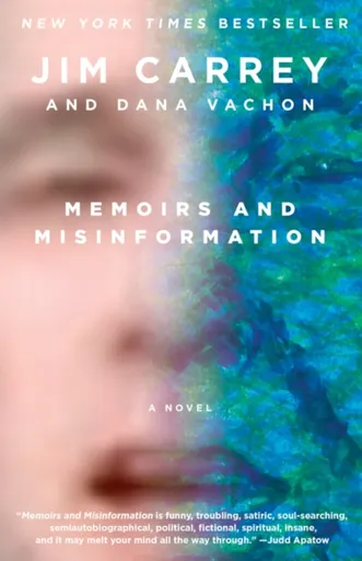 Memoirs and Misinformation - Jim Carrey, Dana Vachon