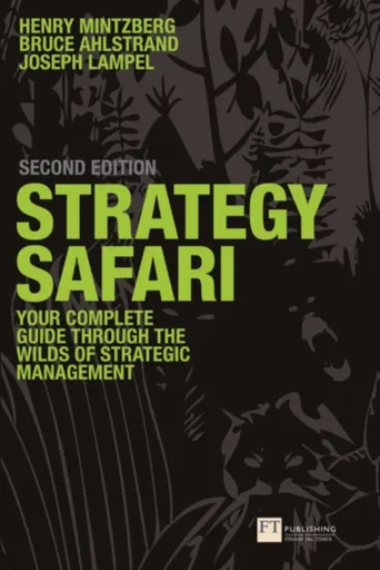 Strategy Safari - Henry Mintzberg, Joseph Lampel