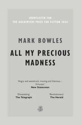 All My Precious Madness - Mark Bowles