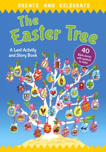 Create and celebrate: The Easter Tree - Deborah Lock, Richard Littledale