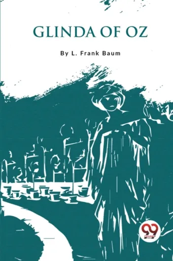 Glinda of Oz - Lyman Frank Baum