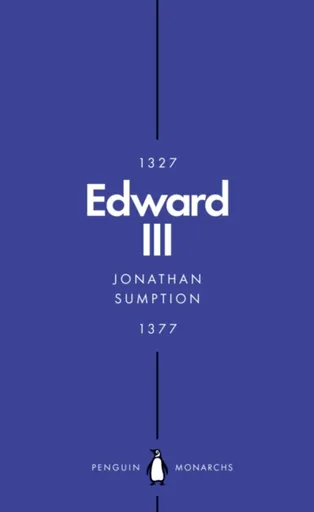 Edward III (Penguin Monarchs) - Jonathan Sumption
