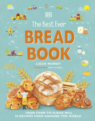 The Best Ever Bread Book - Lizzie Munsey, Emily Munsey