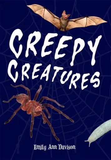 Creepy Creatures - Emily Ann Davison