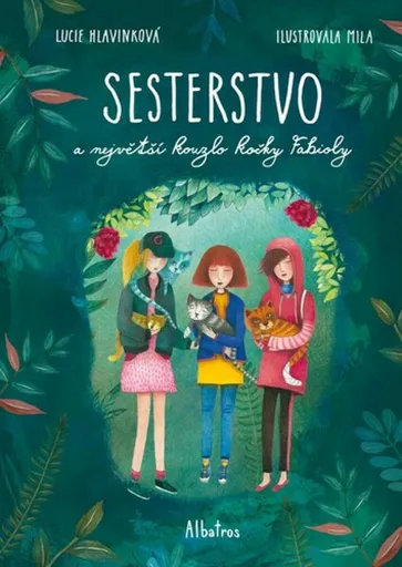 Sesterstvo a největší kouzlo kočky Fabioly - Lucie Hlavinková, Mila