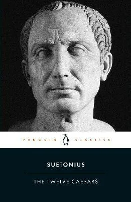 The Twelve Caesars - Robert Graves, Suetonius