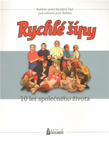 Rychlé šípy - 10 let společného života - Josef Kubáník, Robert Bellan