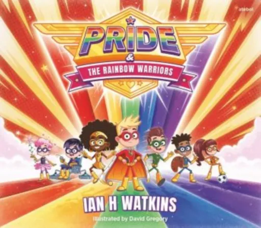 Pride and the Rainbow Warriors - Ian H Watkins