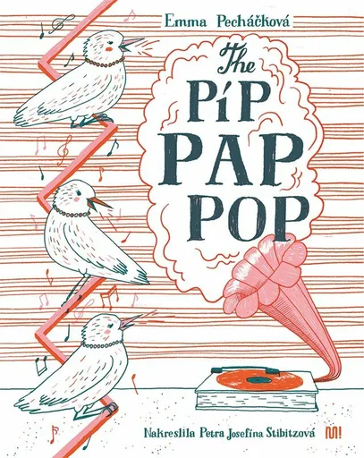 The Píp Pap Pop - Emma Pecháčková