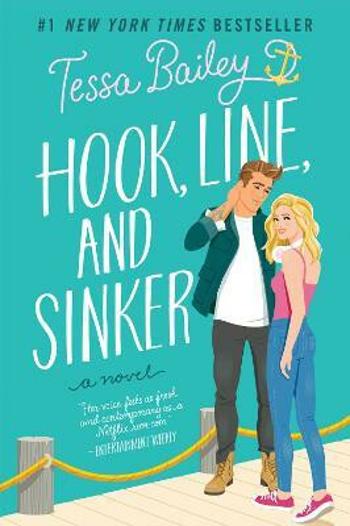 Hook, Line, and Sinker - Tessa Bailey