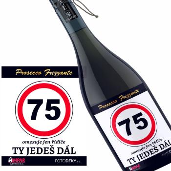 Víno ty jedeš dál (Druh Vína: Prosecco, věk: 75)