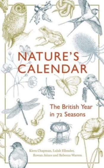 Nature's Calendar - Kiera Chapman, Rowan Jaines, Rebecca Warren, Lulah Ellender