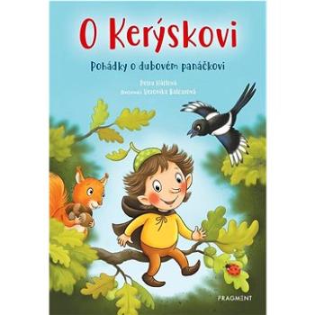 O Kerýskovi: Pohádky o dubovém panáčkovi (978-80-253-6052-1)