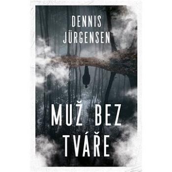 Muž bez tváře (978-80-277-0296-1)