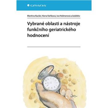 Vybrané oblasti a nástroje funkčního geriatrického hodnocení (978-80-271-0054-5)