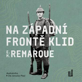 Na západní frontě klid - Erich Maria Remarque - audiokniha