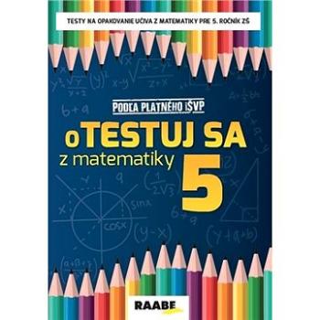 oTESTUJ SA z matematiky 5: pracovný zošit (978-80-8140-423-8)