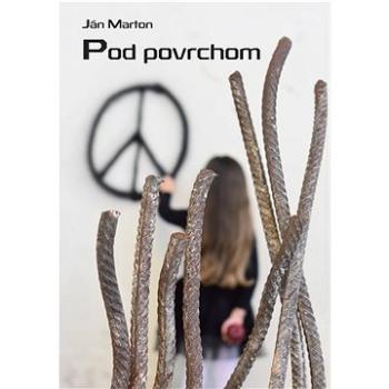 Pod povrchom (978-80-8216-030-0)