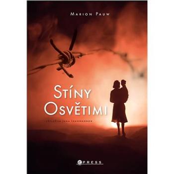 Stíny Osvětimi  (978-80-264-4216-5)