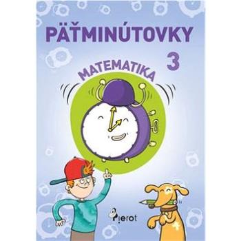 Päťminútovky matematika 3.ročník (978-80-7353-672-5)