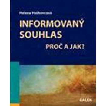 Informovaný souhlas: Proč a jak? (978-80-7262-497-3)