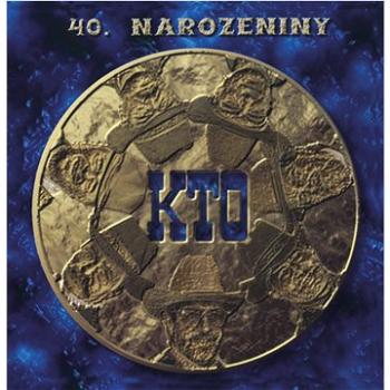 K.T.O.: 40. narozeniny - CD (310609-2)