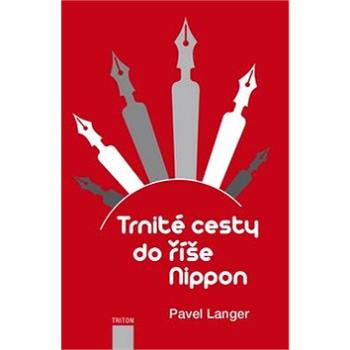 Trnité cesty do říše Nippon (978-80-7387-813-9)