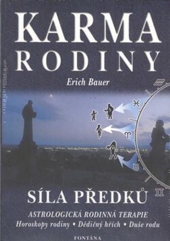 Karma rodiny - Síla předků - Erich Bauer