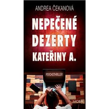 Nepečené dezerty Kateřiny A. (978-80-279-0268-2)