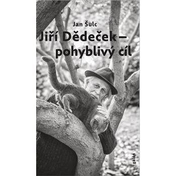 Jiří Dědeček Pohyblivý cíl (978-80-7492-505-4)