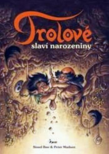 Trolové slaví narozeniny - Boe Sissel, Peter Madsen