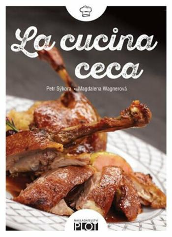 La cucina ceca - Magdalena Wagnerová, Petr Sýkora