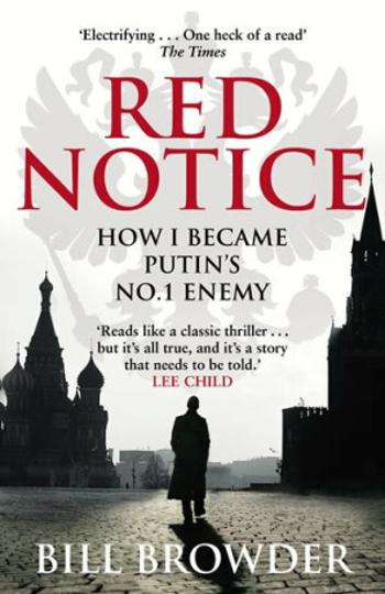 Red Notice - How I became Putin´s No. 1 enemy - Bill Browder