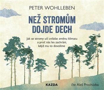 Než stromům dojde dech (Defekt) - Peter Wohlleben