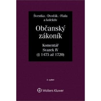 Občanský zákoník, Svazek IV (dědické právo): Komentář (978-80-7598-412-8)