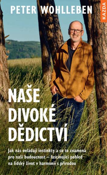 Naše divoké dědictví - Peter Wohlleben - e-kniha