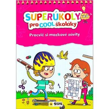 Superúkoly pro Cool školáky: Procvič si mozkové závity (978-80-7567-755-6)