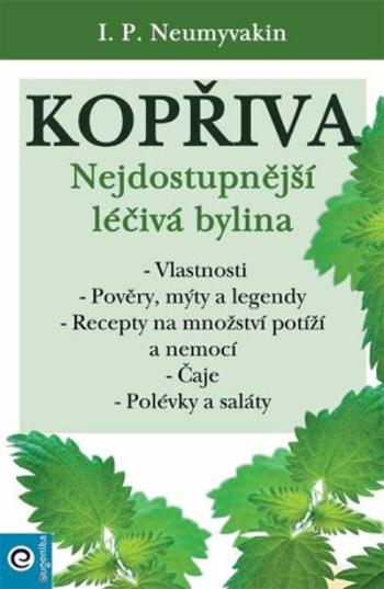 Kopřiva - Nejdostupnější léčivá bylina - Ivan Něumyvakin Pavlovič