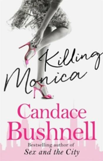 Killing Monica - Candace Bushnell