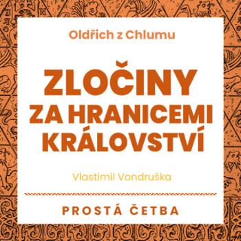 Zločiny za hranicemi království - Vlastimil Vondruška - audiokniha