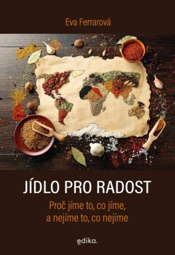 Jídlo pro radost - Eva Ferrarová