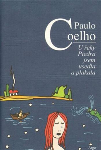 U řeky Piedra jsem usedla a plakala - Paulo Coelho