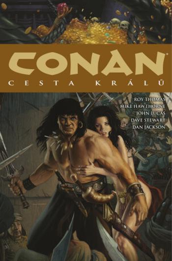 Conan 11: Cesta králů - Roy Thomas, Mike Hawthorne