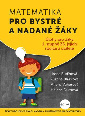 Matematika pro bystré a nadané žáky - Růžena Blažková, Irena Budínová, Milena Vaňurová, Helena Durnová