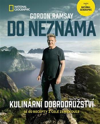 Do neznáma  / Kulinární dobrodružství - Gordon Ramsay